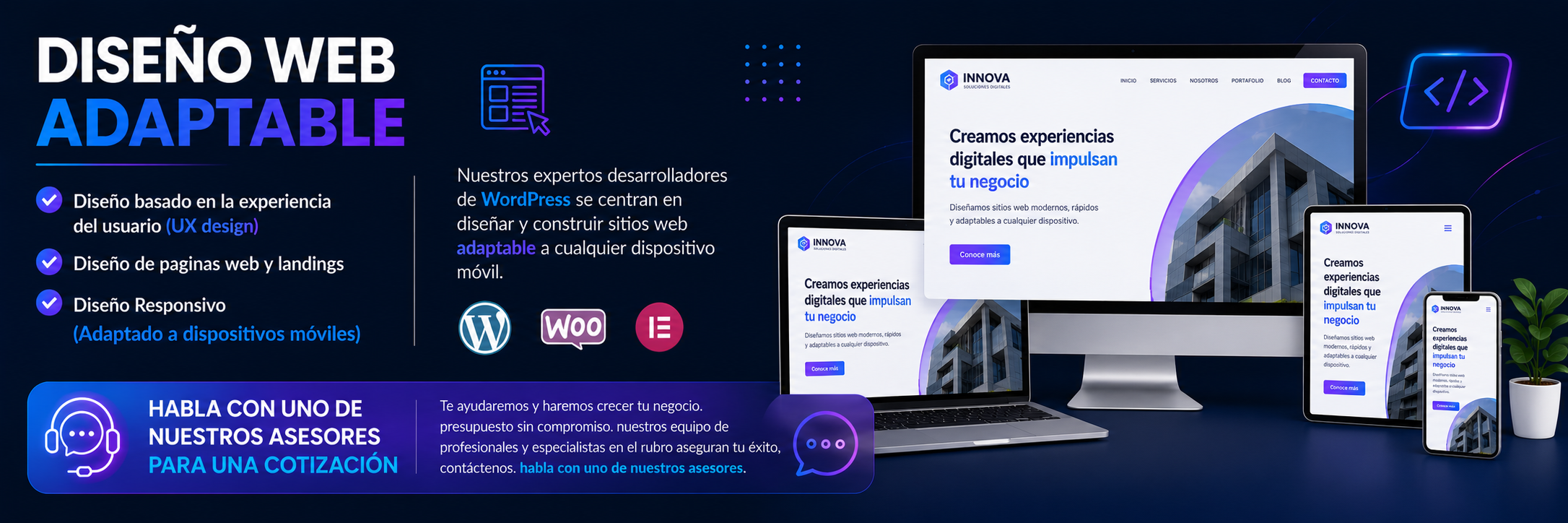 DISEÑO WEB ADAPTABLE ✅Diseño basado en la experiencia del usuario (UX design) ✅Diseño de paginas web y landing ✅Diseño Responsivo (Adaptado a dispositivos móviles) Nuestros expertos desarrolladores de WordPress se centran en diseñar y construir sitios web adaptable a cualquier dispositivo móvil. HABLA CON UNO DE NUESTROS ASESORES PARA UNA COTIZACIÓN Te ayudaremos y haremos crecer tu negocio. presupuesto sin compromiso. nuestros equipo de profesionales y especialistas en el rubro aseguran tu éxito, contáctenos. habla con uno de nuestros asesores. DISEÑO WEB ADAPTABLE ✅Diseño basado en la experiencia del usuario (UX design) ✅Diseño de paginas web y landing ✅Diseño Responsivo (Adaptado a dispositivos móviles) Nuestros expertos desarrolladores de WordPress se centran en diseñar y construir sitios web adaptable a cualquier dispositivo móvil. HABLA CON UNO DE NUESTROS ASESORES PARA UNA COTIZACIÓN Te ayudaremos y haremos crecer tu negocio. presupuesto sin compromiso. nuestros equipo de profesionales y especialistas en el rubro aseguran tu éxito, contáctenos. habla con uno de nuestros asesores.