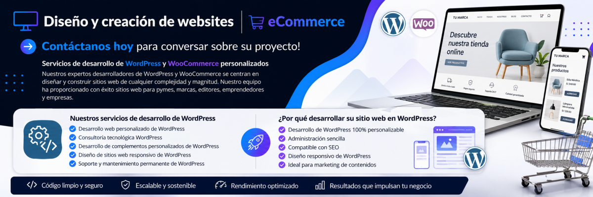 | Diseño y creación de websites | eCommerce | Contáctanos hoy para conversar sobre su proyecto! Servicios de desarrollo de WordPress y WooCommerce personalizados Nuestros expertos desarrolladores de WordPress y WooCommerce se centran en diseñar y construir sitios web de cualquier complejidad y magnitud. Nuestro equipo ha proporcionado con éxito sitios web para pymes, marcas, editores, emprendedores y empresas. Nuestros servicios de desarrollo de WordPress Desarrollo web personalizado de WordPress Consultoría tecnológica WordPress Desarrollo de complementos personalizados de WordPress Diseño de sitios web responsivo de WordPress Soporte y mantenimiento permanente de WordPress ¿Por qué desarrollar su sitio web en WordPress? Desarrollo de WordPress 100% personalizable Administración sencilla Compatible con SEO Diseño responsivo de WordPress Ideal para marketing de contenidos